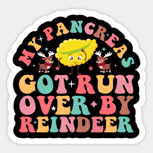 Christmas My Pancreas Got Run Over By Reindeer Ugly Sweater Sticker